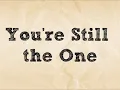 Download Lagu You're Still the One - Shania Twain (Lyrics)