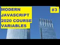 MODERN JAVASCRIPT 2020 COURSE VARIABLES