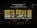🎧 CONFIDENCE B00STER ★ Booster Percaya Diri Untuk Meningkatkan PEDE dimanapun kamu berada