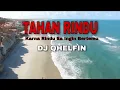 Download Lagu TAHAN RINDU - DJ QHELFIN || Karna Rindu Sa Ingin Bertemu (Lirik Video Cinematic)