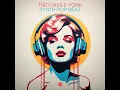 Synth Pop Beat - They Kiss & York