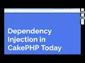 CakeFest 2020 - Dependency Injection in CakePHP