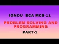 IGNOU BCA MCS-11 PROBLEM SOLVING AND PROGRAMMING PART-1
