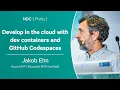 Develop in the cloud with dev containers and GitHub Codespaces - Jakob Ehn