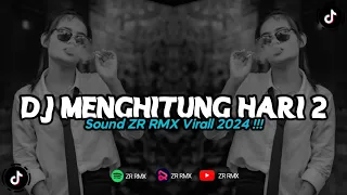 dj menghitung hari 2 remix viral tiktok 2024 bootleg 
