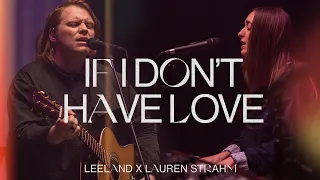 Download Leeland \u0026 Lauren Strahm - If I Don't Have Love (Official Music Video) MP3