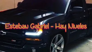 estevan gabriel hay niveles