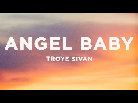 Download MP3 Troye Sivan - Angel Baby (Lyrics)