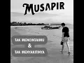 Download Lagu Musapir - Tak Mencintaimu \u0026 Tak menyakitinya (Video Lyric)