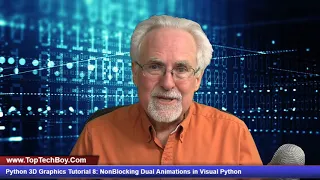 Python 3D Graphics Tutorial 8 NonBlocking Dual Animations in Vpython
