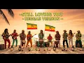 Lagu Still Loving You  - Reggae Version