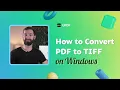 How to Convert PDF to TIFF on Windows