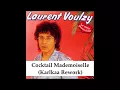 Laurent Voulzy - Cocktail Mademoiselle (Karlkaa Rework)