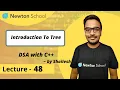 Introduction To Tree Binary Tree DSA with C Episode 48 Shailesh Yogendra