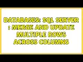 Databases SQL Server Merge and update multiple rows across columns