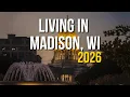 What It s Like Living in Madison WI in 2026