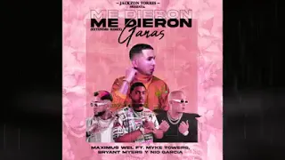 maximus wel ft myke towers bryant myers y nio garcia me dieron ganas