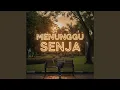 Lagu Menunggu senja