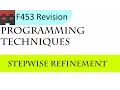 F453 Programming Techniques 01 Stepwise Refinement