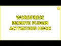 Wordpress Remote plugin activation hook