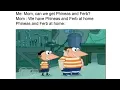 PHINEAS AND FERB MEMES