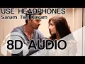 Download Lagu Sanam Teri Kasam | 8D Audio Song | Ankit Tiwari | (HQ) 🎧