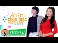 Lagu Áo Em Chưa Mặc Một Lần - Lê Sang ft. Dương Hồng Loan [Official Audio]