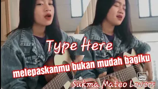 Download sukma mateo (cover) ~ melepaskanmu bukan mudah bagiku MP3