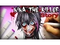 Nina The Killer STORY - Creepypasta Drawing Remake