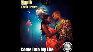 manjit ft karla brown come into my life original mix 