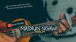 Download MADIUN NGAWI - Sonny Josz || Cover Ukulele senar 4 By Sony PLonco MP3