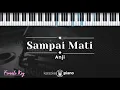 Sampai Mati - Anji (KARAOKE PIANO - FEMALE KEY)