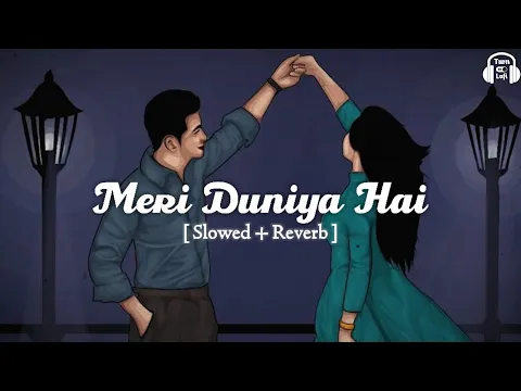 Download MP3 Meri Duniya Hai Tujhme Kahi - Slowed & Reverb | Sonu Nigam | Meri Duniya Hai Lofi Song