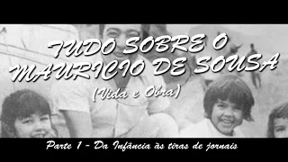 Tudo sobre o Mauricio de Sousa - Parte 1 de 3