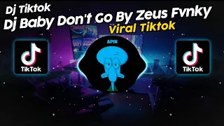 Download DJ BABY DON'T GO BY ZEUS FVNKY VIRAL TIK TOK TERBARU 2024!! SOUND RikoBeban🥀 MP3