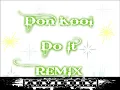 Don Kool- Mykko Montana ft K Camp- DO IT REMix
