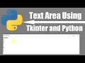 How To Create a Text Area Using Python and Tkinter Tkinter GUI
