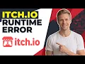 Fix Itch Io Runtime Error Quick App And Game Fixes