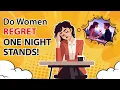 Why Do Women Regret One Night Stand