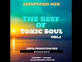 Download Lagu Amapiano Mix 2024 by Toxic Soul Unleashed