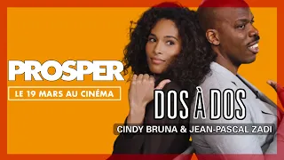 PROSPER | Dos à dos Jean-Pascal Zadi & Cindy Bruna