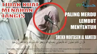 Download MENANGIS !!! BACAAN AL QUR'AN MENYENTUH HATI - SHEIKH MOUTASEM AL HAMEEDI MP3