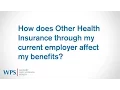 TRICARE4u FAQs - Other Health Insurance Through My Current Employer