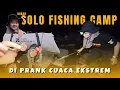 Lagu bukan SOLO FISHING CAMP ‼️ MANCING, MASAK, HUJAN DERAS, BARENG TENDA BARU DARI HIKE AND RUN 🥰