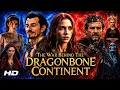 The War Behind the Dragonbone Continent Movie Drama Full Story Explaine Review Facts