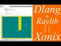 Xonix Dlang and Raylib