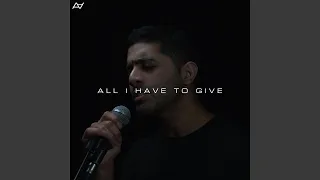All I Have To Give 