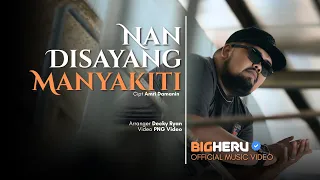 bigheru nan disayang manyakiti official music video 