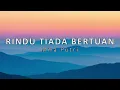 Lagu RINDU TIADA BERTUAN - MIRA PUTRI (LIRIK) | AGENG MUSIC