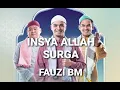 Download Lagu INSYA ALLAH SURGA - FAUZI BM   OST insya allah surga